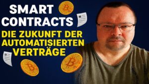 Smart Contracts: Die Zukunft der automatisierten Verträge