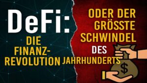 DeFi: Die Finanzrevolution oder der größte Schwindel des Jahrhunderts?